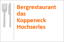 Bergrestaurant das Koppeneck Hochserles