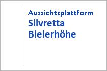 Aussichtsplattform Silvretta Bielerhöhe