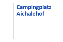 Campingplatz Aichalehof
