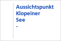 Aussichtspunkt Klopeiner See - Südufer