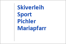 Skiverleih Sport Pichler Mariapfarr