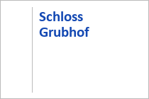 Schloss Grubhof
