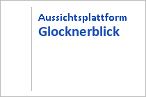 Aussichtsplattform Glocknerblick