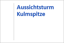 Aussichtsturm Kulmspitze