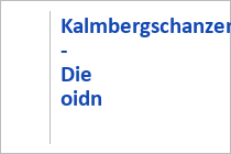 Kalmbergschanzen - Die oidn Goisara