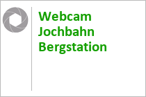 Webcam Jochbahn Bergstation