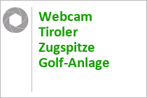 Webcam Tiroler Zugspitze Golf-Anlage