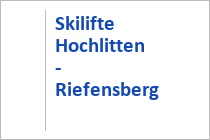 Skilifte Hochlitten - Riefensberg