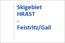 Skigebiet HRAST - Feistritz/Gail