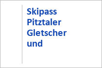 Skipass Pitztaler Gletscher und Rifflsee