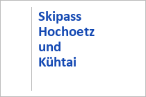 Skipass Hochoetz und Kühtai
