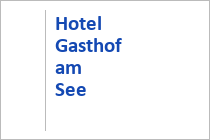 Hotel Gasthof am See