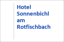 Hotel Sonnenbichl am Rotfischbach