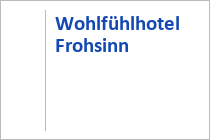 Wohlfühlhotel Frohsinn