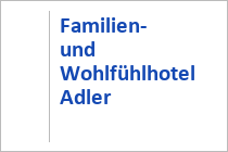 Familien- und Wohlfühlhotel Adler