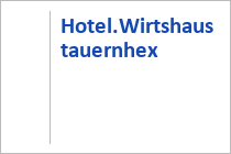 Hotel.Wirtshaus tauernhex