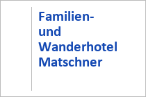 Familien- und Wanderhotel Matschner