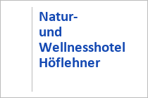 Natur- und Wellnesshotel Höflehner