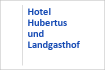 Hotel Hubertus und Landgasthof Reitherwirt