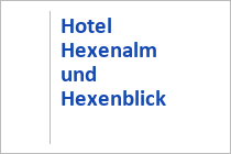 Hotel Hexenalm und Hexenblick