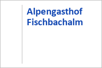 Alpengasthof Fischbachalm