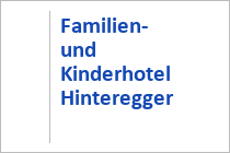 Familien- und Kinderhotel Hinteregger