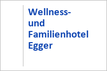 Wellness- und Familienhotel Egger